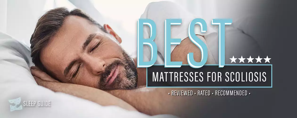 Best Mattress For Scoliosis [2024 Lab Tested] Sleep Report