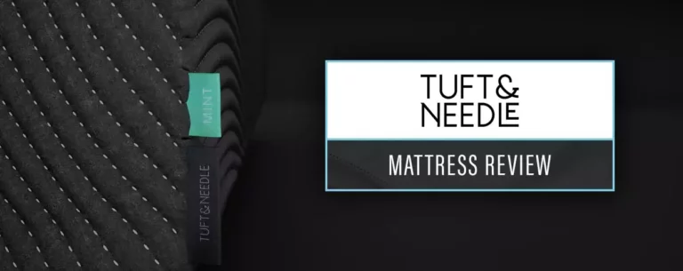 Tuft & Needle Mattress Review 2024 : Is It Worth It?